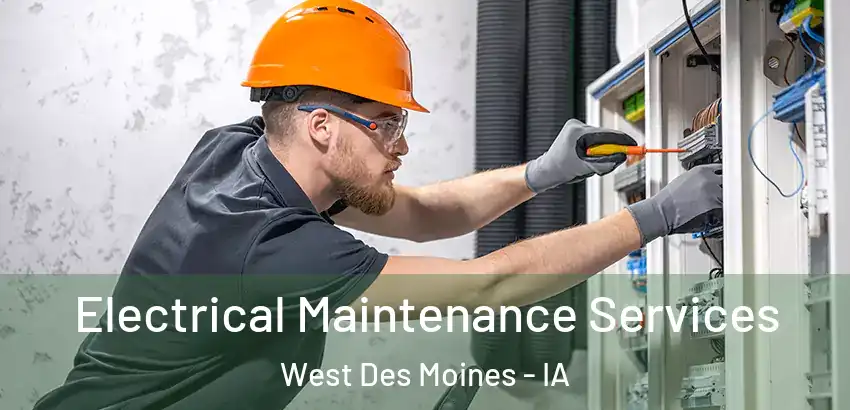 Electrical Maintenance Services West Des Moines - IA