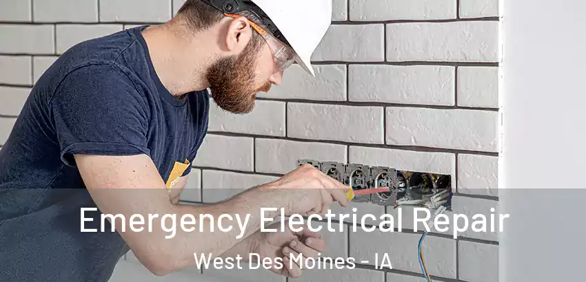 Emergency Electrical Repair West Des Moines - IA