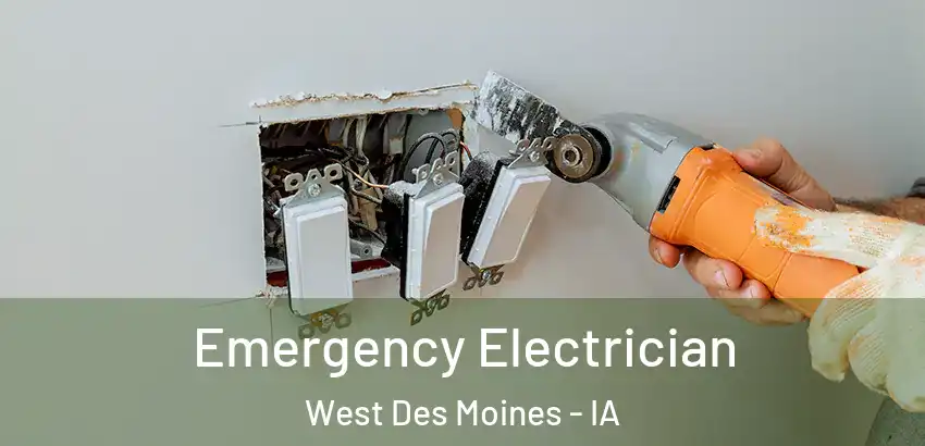 Emergency Electrician West Des Moines - IA