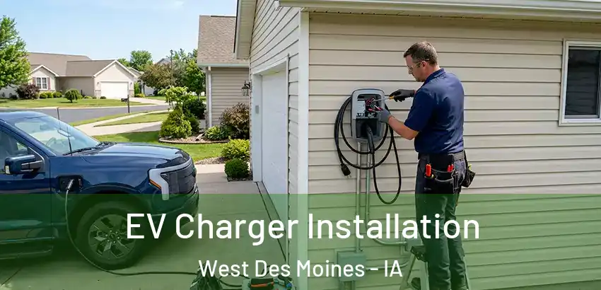 EV Charger Installation West Des Moines - IA