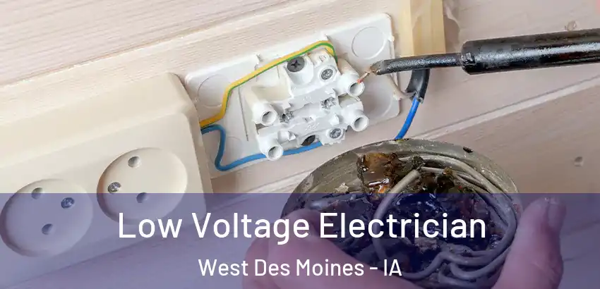 Low Voltage Electrician West Des Moines - IA
